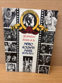 Livre La fabuleuse histoire de la Metro Goldwyn Mayer en 114 films