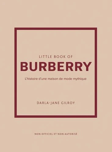 Little Book of Burberry - L'histoire d'une maison de mode mythique
